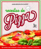 Livro - Receitas de pizza - 50 cartas que ensinam a fazer massas, molhos e recheios