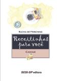 Livro - Receitinhas para você - Caviar