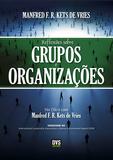 Livro - Reflexões sobre Grupos e Organizações - No divã com Manfred Kets de Vries