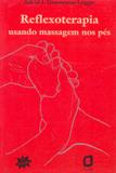 Livro - Reflexoterapia - usando massagem nos pés
