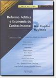 Livro - REFORMA POLÍTICA E EC. DO CONHECIMENTO: 2 PROJETOS NACIONAIS