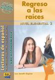 Livro - Regreso A Las Raices - Nivel Elemental 2 - Edn - edinumen