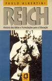 Livro - Reich - história das ideias e formulações para a educação