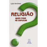 Livro - Religião, quem pode me explicar?