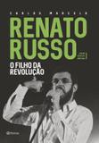 Livro - Renato Russo - O filho da revolução - Edição revista e ampliada