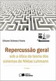 Livro - Repercussão geral sob a ótica da teoria dos sistemas de Niklas Luhmann