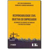 Livro - Responsabilidade Civil Objetiva Empregador-03Ed/17 - Ltr editora
