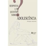 Livro - Respostas a 100 questões sobre a adolescência