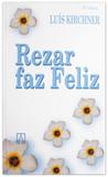 Livro - Rezar faz feliz