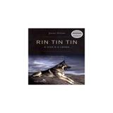 Livro - Rin tin tin a vida e a lenda - Valentina