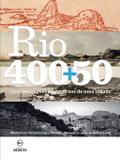 Livro - Rio 400+50 - Comemorações e percursos de uma cidade