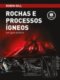 Livro - Rochas e Processos Ígneos - Um Guia Prático
