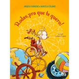 Livro - Rodas, Pra Que Te Quero! - Editora atica