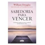 Livro Sabedoria para vencer William Douglas - Editora pórtico