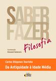 Livro - Saber fazer filosofia 1 - Da antiguidade à idade média