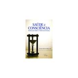 Livro - Saúde é consciência - Medicina da saúde x Medicina da doença - Ciranda cultural