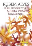 Livro - Se Eu Pudesse Viver Minha Vida Novamente