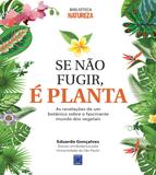 Livro - Se não fugir, é planta!