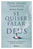 Livro - Se quiser falar com Deus - Os caminhos para se comunicar com o criador por meio da oração