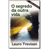Livro - Segredo Da Outra Vida, O - 19 Ed. Atualizada - Da mente