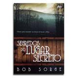 Livro Segredos Do Lugar Secreto Bob Sorge - Editora atos
