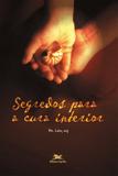 Livro - Segredos para a cura interior