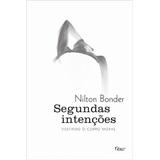 Livro - Segundas intenções - Vestindo o corpo moral