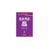 Livro - Seja feliz meu filho - Integrare