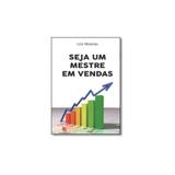 Livro - Seja um Mestre em Vendas - Editora
