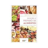 Livro - Seleção e preparo de alimentos - Gastronomia e nutrição - Abreu - Metha