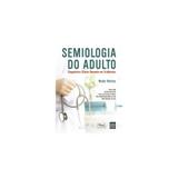 Livro - Semiologia do Adulto - Diagnóstico Clinico Baseado em Evidências - Mattos - Medbook