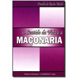 Livro - Sentido Da Vida E A Maconaria, O - Maconica trolha