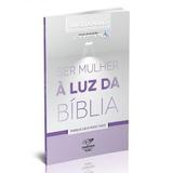 Livro ser mulher a luz da biblia - angela abdo - Canção nova