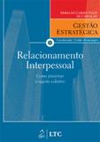 Livro - Série Gestão Estratégica Relacionamento Interpessoal