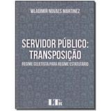 Livro - Servidor Publico - Transposicao - Ltr editora
