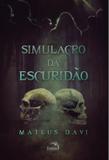 Livro - Simulacro da escuridão - Pnd - pandorga