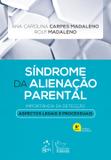 Livro - Síndrome da Alienação Parental - Importância da detecção - aspectos legais e processuais