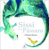 Livro - Sissi e o pássaro