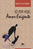 Livro - Só por hoje, amor-exigente