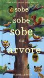 Livro - Sobe sobe sobe na árvore : Com janelinhas para espiar!