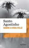 Livro - Sobre a vida feliz