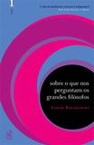 Livro - Sobre o que nos perguntam os grandes filósofos (Vol. 1)