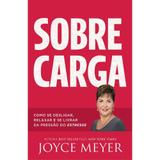 Livro - Sobrecarga - Joyce Meyer - Bello publicações