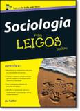 Livro - Sociologia Para Leigos - Alb - alta books