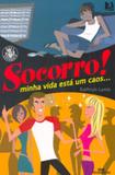 Livro Socorro! Minha Vida Esta Um Caos - Editora melhoramentos