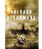 Livro Soldado Desarmado O Herói Que Resgatou Ate o Ultimo - Cpb