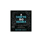 Livro - Sorte do agora, a - Editora