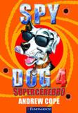 Livro - Spy Dog 04 - Supercérebro