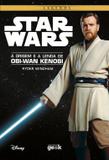 Livro - Star Wars: A Origem e a Lenda de Obi-wan Kenobi - Unl - universo dos livros
