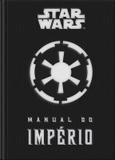 Livro - Star Wars: Manual do império